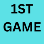 1ST Game